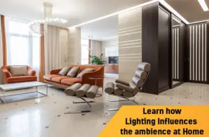 Learn how Lighting Influences the ambience at Home - Gated Community Apartments for Sale in Padur, OMR